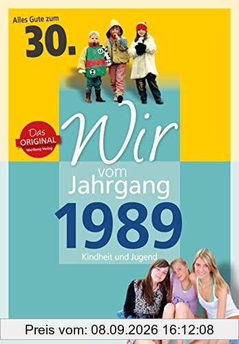 Wir vom Jahrgang 1989 - Kindheit und Jugend (Jahrgangsbände): 30. Geburtstag