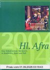 Jahrbuch des Vereins für Augsburger Bistumsgeschichte: Hl. Afra. Eine frühchristliche Märtyrerin in Geschichte, Kunst und Kult. Katalog der Ausstellung im Diözesanmuseum St. Afra, Augsburg: 38. Jg