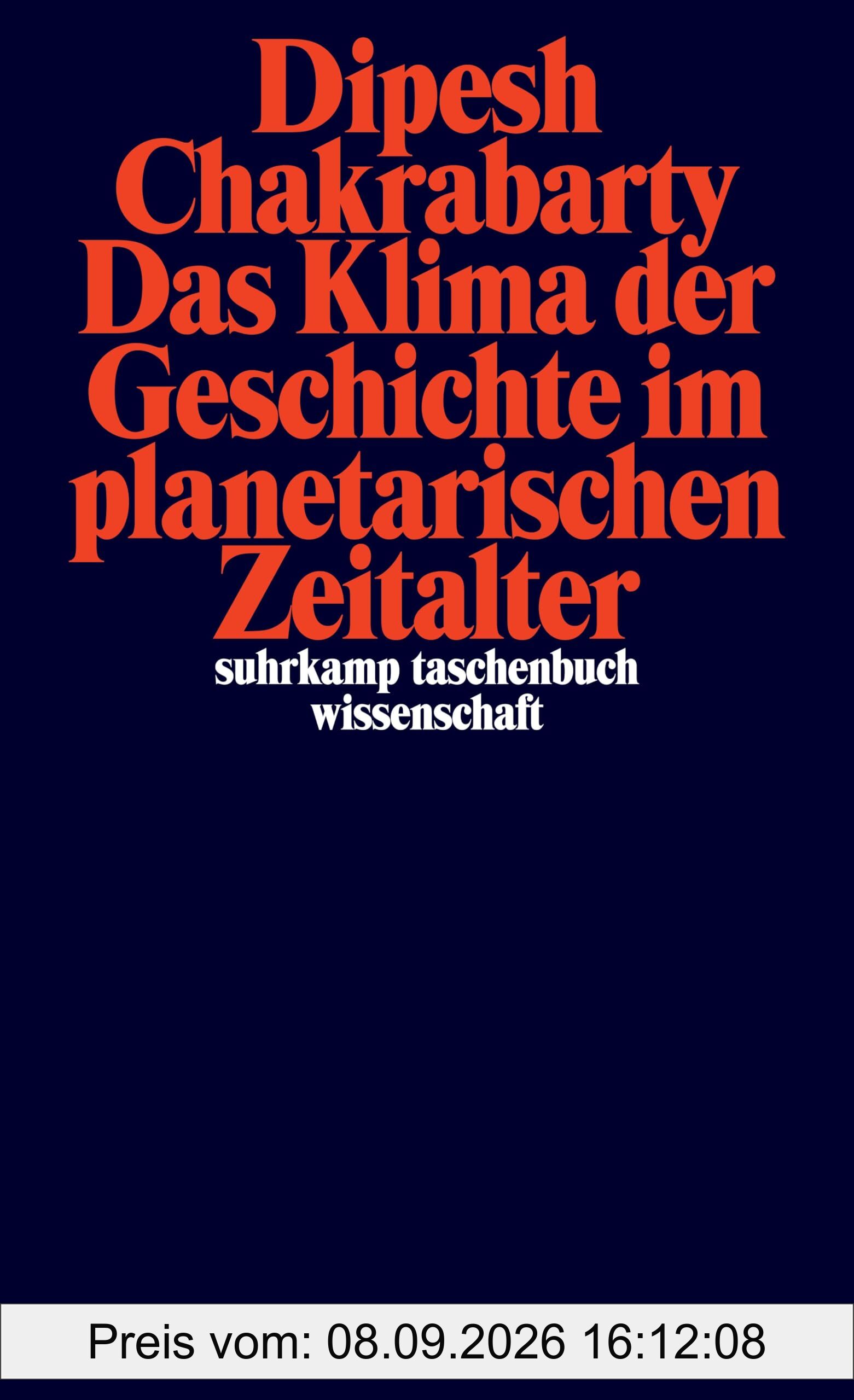 Das Klima der Geschichte im planetarischen Zeitalter (suhrkamp taschenbuch wissenschaft)