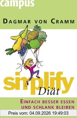 simplify Diät: Einfach besser essen und schlank bleiben