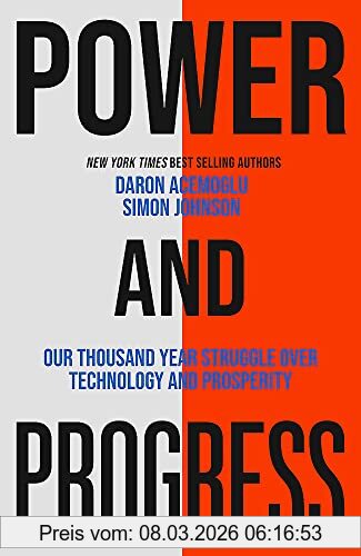 Simon Johnson Power And Progress, Our Thousand-Year Struggle Over Technology And Prosperity