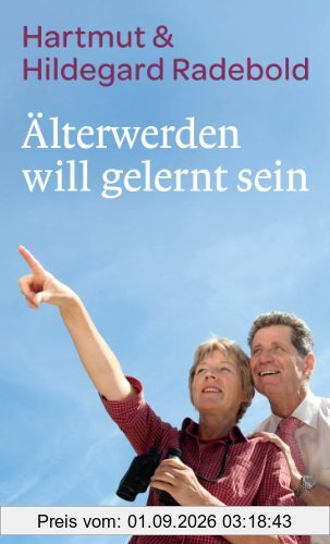 Älterwerden will gelernt sein