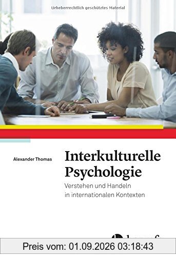 Interkulturelle Psychologie: Verstehen und Handeln in internationalen Kontexten