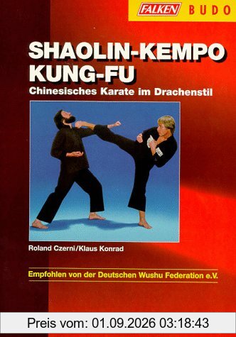 Shaolin- Kempo Kung- Fu. Chinesisches Karate im Drachenstil.