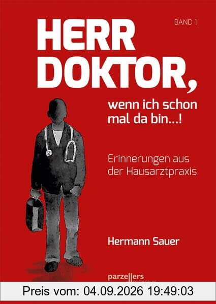 Herr Doktor, wenn ich schon mal da bin ...!
