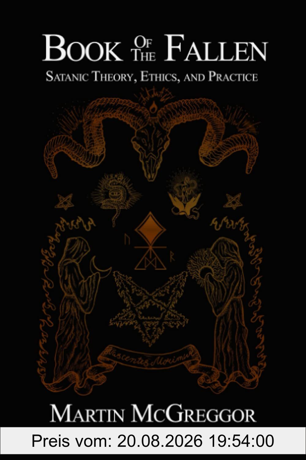 Martin McGreggor Book Of The Fallen, Satanic Theory, Ethics, And Practice