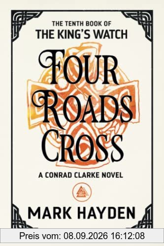 Four Roads Cross (The King's Watch, Band 10)
