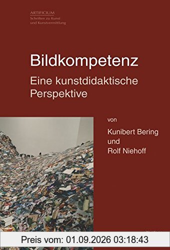 Bildkompetenz: Eine kunstdidaktische Perspektive (Artificium)