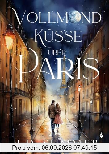 Vollmondküsse über Paris: Liebesroman