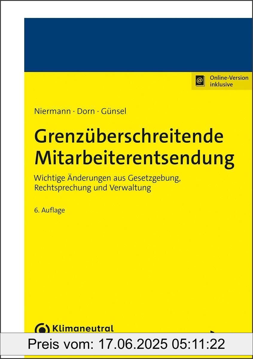 Binding : paperback, Edition : 6., überarbeitete und erweiterte Auflage. Online-Version inklusive., Label : Grenzüberschreitende Mitarbeiterentsendung : Wichtige Änderungen aus Gesetzgebung, Rechtsprechung und Verwaltung., medium : paperback, numberOfPages : 485, publicationDate : 2024-12-04, languages : german, ISBN : 3482584966