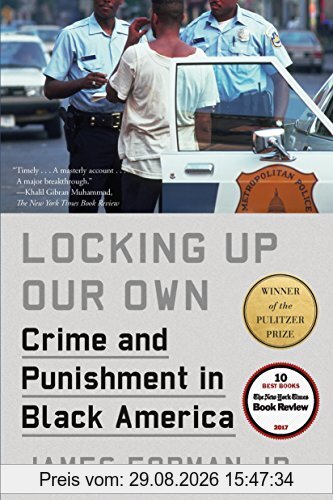 James Forman Locking Up Our Own, Crime And Punishment In Black America