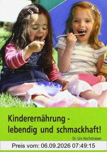 Kinderernährung - lebendig und schmackhaft!