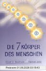 Die sieben Körper des Menschen