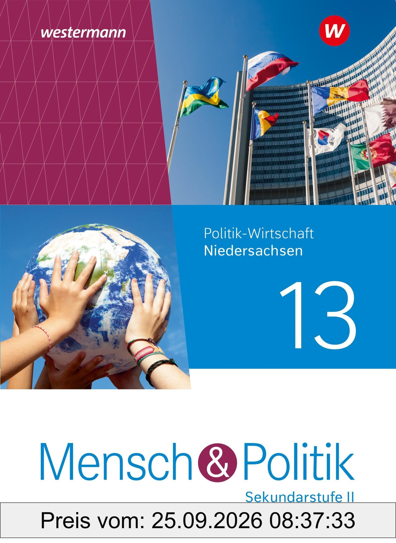 Mensch und Politik SII - Ausgabe 2023 für Niedersachsen: Schulbuch 13: Sekundarstufe 2 - Ausgabe 2023