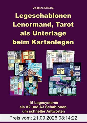 Legeschablonen Lenormand, Tarot als Unterlage beim Kartenlegen: 15 Legesysteme als A2 und A3 Schablonen, um schneller Antworten in den …