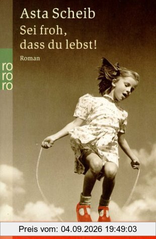 Sei froh, dass du lebst!