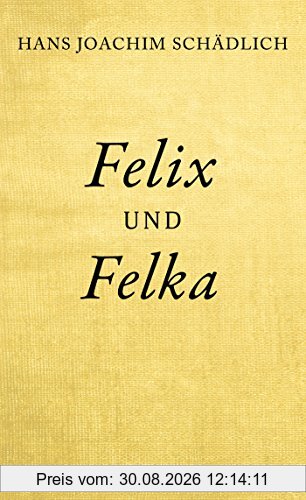 Felix und Felka