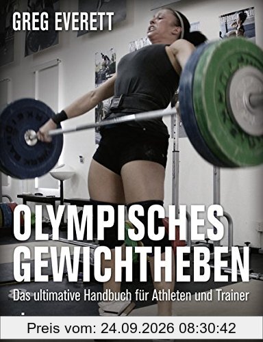 Olympisches Gewichtheben: Das ultimative Handbuch für Athleten und Trainer
