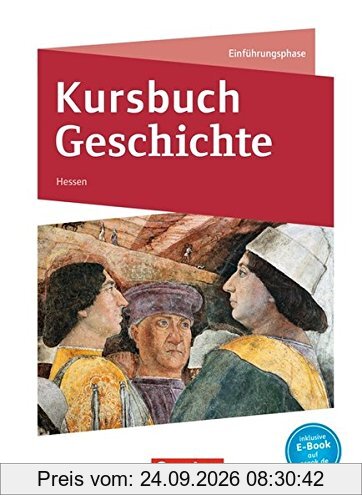 Kursbuch Geschichte - Hessen - Neue Ausgabe: Einführungsphase - Von der Antike bis zur Französischen Revolution: Schülerbuch mit …