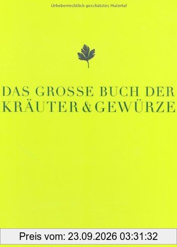 Das große Buch der Kräuter & Gewürze (Teubner Edition)