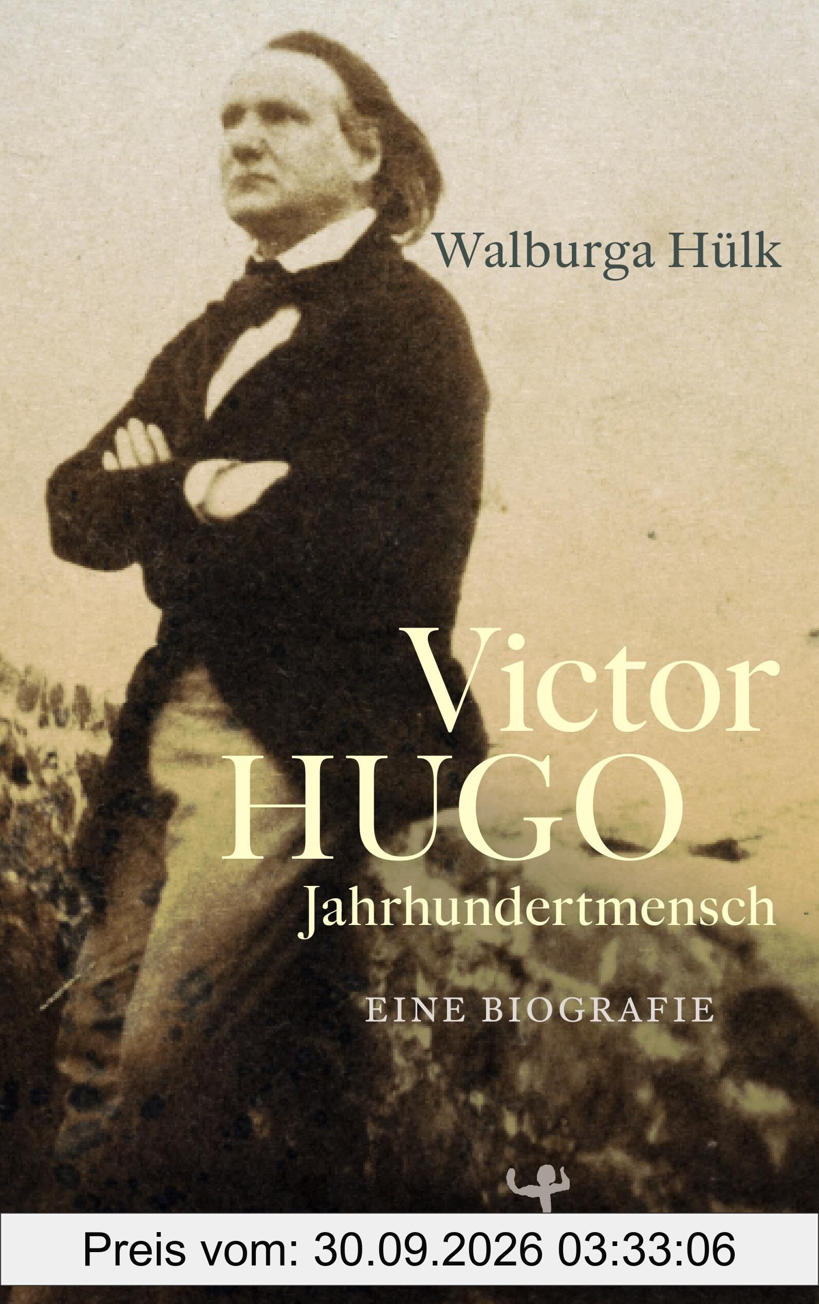Victor Hugo: Jahrhundertmensch