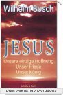 Jesus: Unser König - unser Friede - unsere einzige Hoffnung