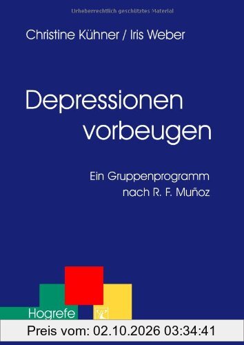 Depressionen vorbeugen: Ein Gruppenprogramm nach R. F. Munoz