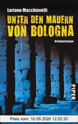 Unter den Mauern von Bologna: Kriminalroman
