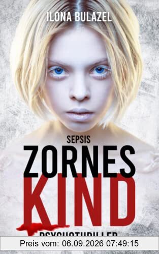 Sepsis - Zorneskind: Psychothriller