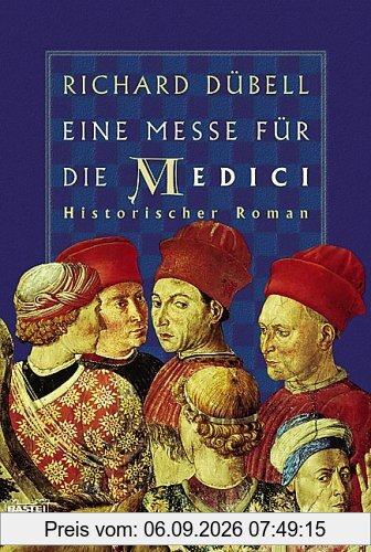 Eine Messe für die Medici: Historischer Roman