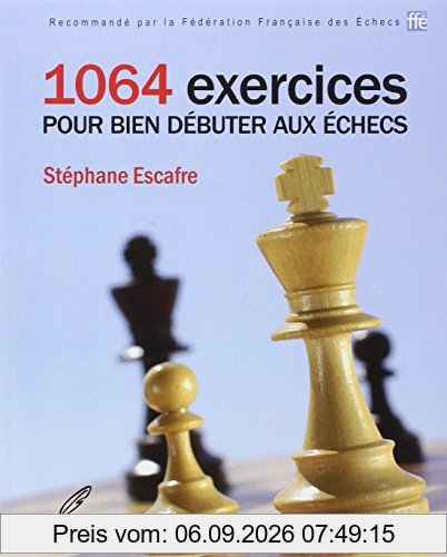 1064 exercices pour bien débuter aux échecs