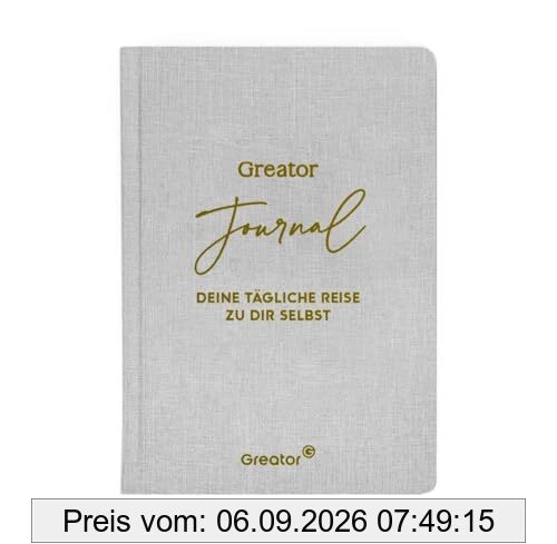 Greator Journal. Deine tägliche Reise zu dir selbst: Wie du SOFORT deine Konkurrenz dominierst