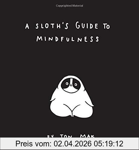Ton Mak A Sloth's Guide To Mindfulness