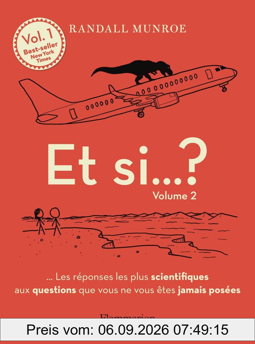 Et si... ? : les réponses les plus scientifiques aux questions que vous ne vous êtes jamais posées. Vol. 2