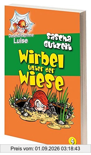 Detektivspinne Luise - Wirbel unter der Wiese: Band 4