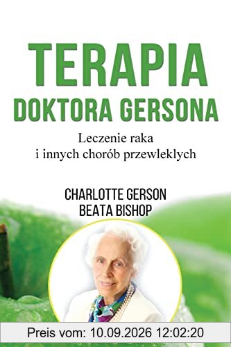 Terapia Doktora Gersona - Healing The Gerson Way - Polish Edition