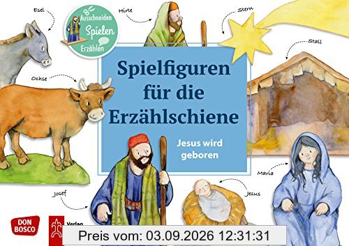Jesus wird geboren. Spielfiguren für die Erzählschiene.: Ausschneiden. Spielen. Erzählen. (Bibel-Spielfiguren für die Erzählschiene)