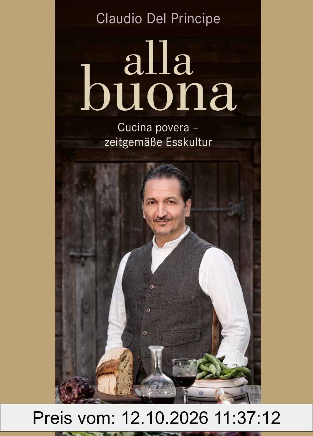 alla buona: Cucina povera – zeitgemäße Esskultur. Traditionelle italienische Küche, neu interpretiert. Köstliche & ressourcenschonende …