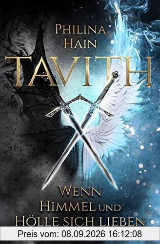 Tavith (Band 1): Wenn Himmel und Hölle sich lieben