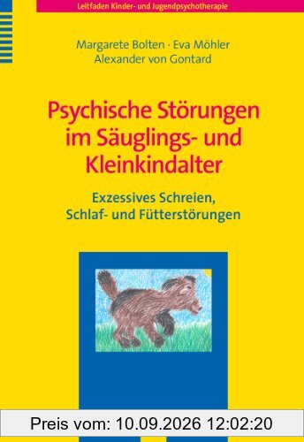 Psychische Störungen im Säuglings- und Kleinkindalter: Exzessives Schreien, Schlaf- und Fütterstörungen