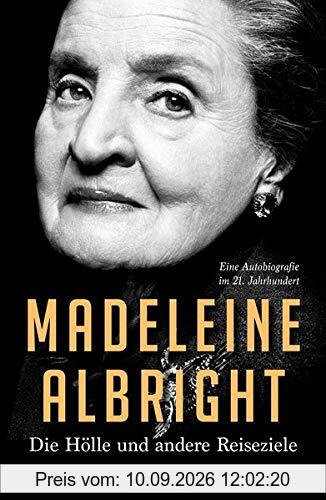 Die Hölle und andere Reiseziele: Eine Autobiografie im 21. Jahrhundert