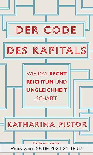 Der Code des Kapitals: Wie das Recht Reichtum und Ungleichheit schafft