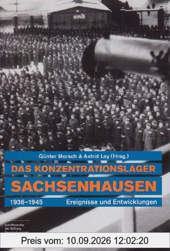 Das Konzentrationslager Sachsenhausen 1936-1945: Ereignisse und Entwicklungen