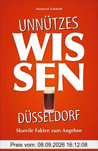 Unnützes Wissen Düsseldorf: Skurrile Fakten zum Angeben