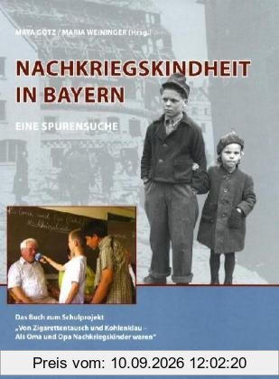 Nachkriegskindheit in Bayern - Eine Spurensuche: "Von Zigarettentausch und Kohlenklau - als Oma und Opa Nachkriegskinder waren"