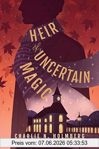 Holmberg, Charlie N. Heir Of Uncertain Magic (Whimbrel House, Band 2)