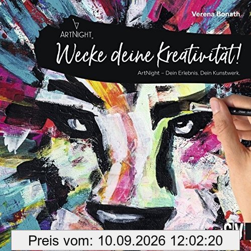 Wecke deine Kreativität!: ArtNight - Dein Erlebnis. Dein Kunstwerk.