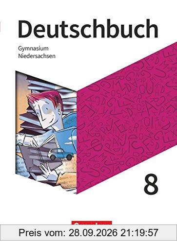 Deutschbuch Gymnasium - Niedersachsen - Neue Ausgabe - 8. Schuljahr: Schülerbuch