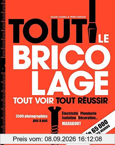 Tout le bricolage : tout voir tout réussir