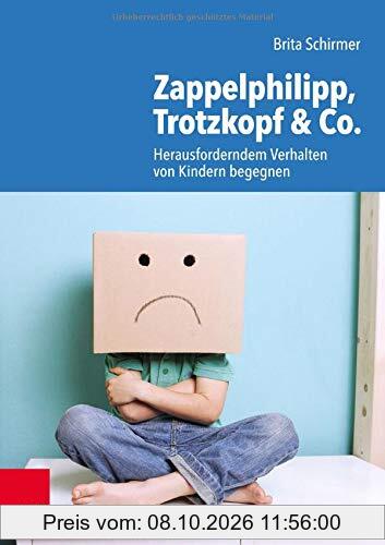 Zappelphilipp, Trotzkopf & Co.: Herausforderndem Verhalten von Kindern begegnen